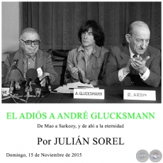 EL ADIS A ANDR GLUCKSMANN - Por JULIN SOREL - Domingo, 15 de Noviembre de 2015